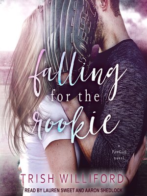 Falling for the Rookie - Audiobook
